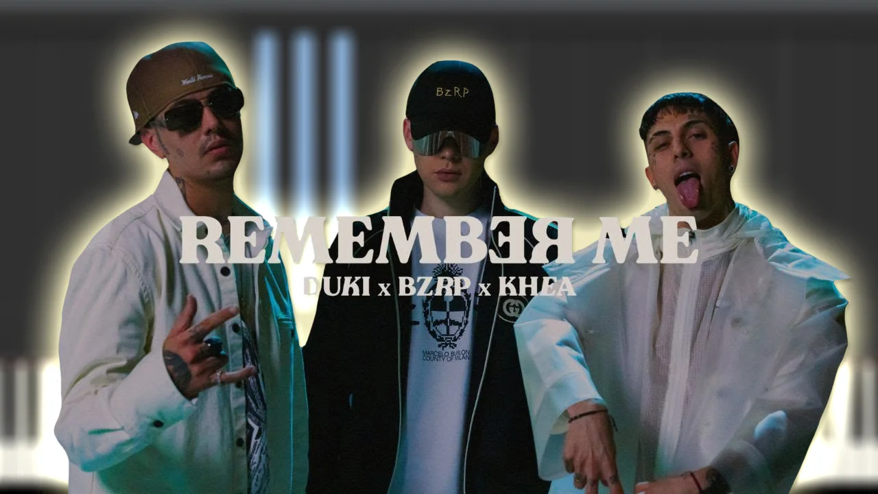 Remember Me - DUKI, KHEA, Bizarrap