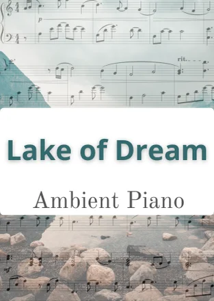 Lake of Dream - Max Potseluiev (ambient piano, easy listening) by Max Potseluiev