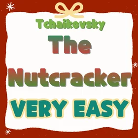 Tchaikovsky’s The Nutcracker Collection (VERY EASY)