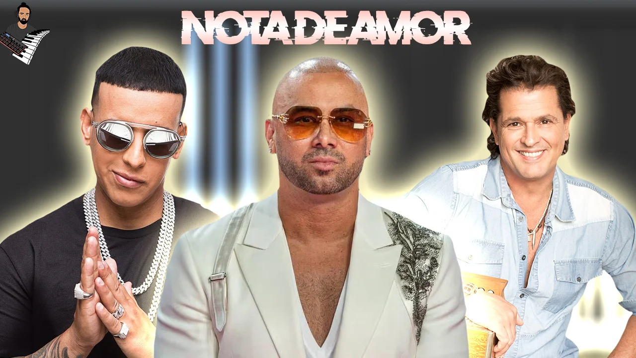 Nota de amor - Wisin & Carlos Vives & Daddy Yankee
