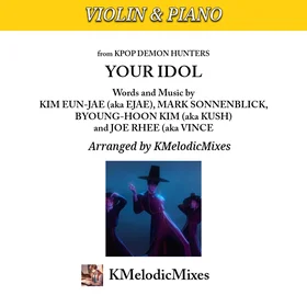 Your Idol (from KPop Demon Hunters) - Vln & Piano