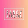 Fancy Alcohol
