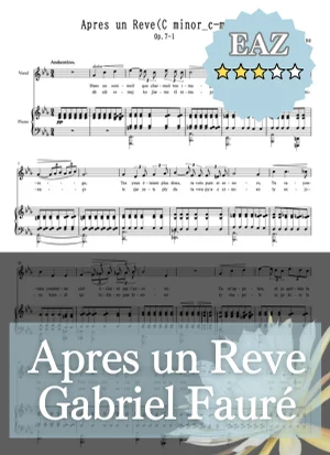 【伴奏音源付き】Apres un Reve 夢のあとに E minor_e-moll ホ短調 - Gabriel Urbain Fauré (//フランス歌曲/移調/Transposed/karaoke/SheetMusic/伴奏楽譜/移調楽譜/シャンソン/) by cogito