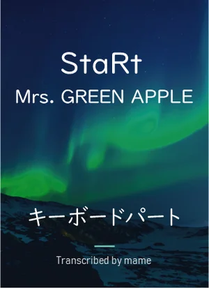 StaRt - Mrs. GREEN APPLE (keyboard part) by mame