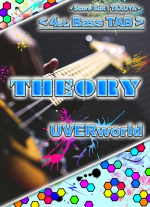 THEORY - UVERworld (Bass TAB 〈4st-ver.〉) by TAXUYA