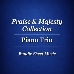 Praise & Majesty Collection | Piano Trio Hymns