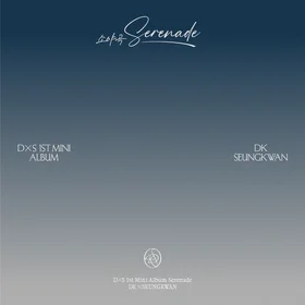 Serenade : 소야곡 (DxS : 도겸X승관)