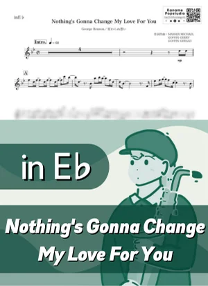 Nothing's Gonna Change My Love For You ( inE♭) - George Benson by Kaname@Popstudio