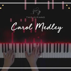 🎄 THIS IS PIANO CAROL Collection 🎄