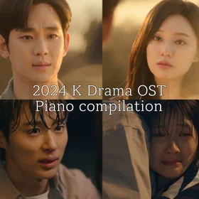 2024 K Drama OST Piano compilation