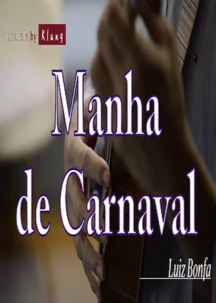 Manha de Carnaval / 카니발의 아침 /흑인 올훼의 노래 - Ruiz Bonfa / 루이즈 본파 (Ukulele Fingerstyle Solo) by Klang / 클랑