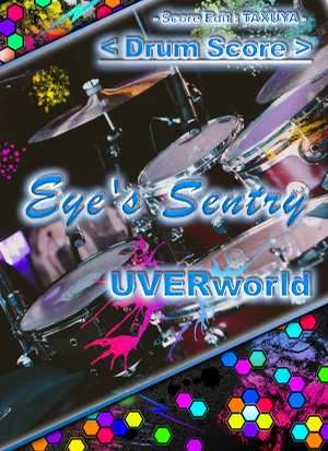 Eye's Sentry - UVERworld (ドラムスコア) by TAXUYA