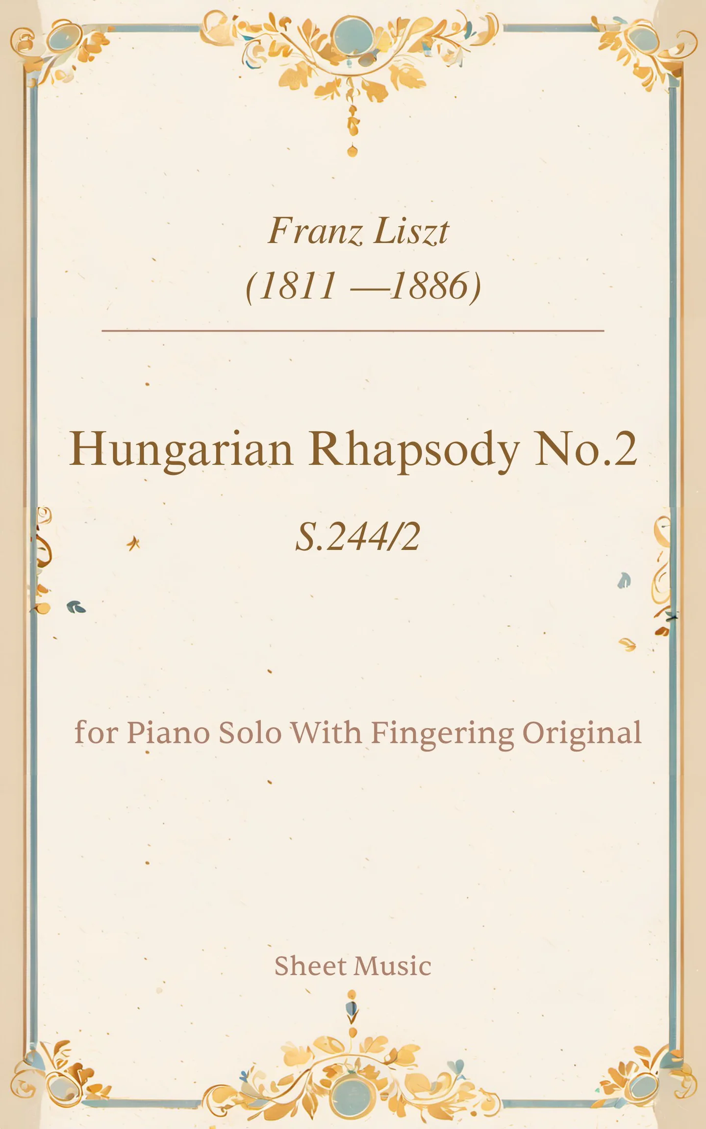 Hungarian Rhapsody No.2,S.244 - Franz Liszt (in C sharp minor,Piano Solo With Fingering Original) by poonmusic