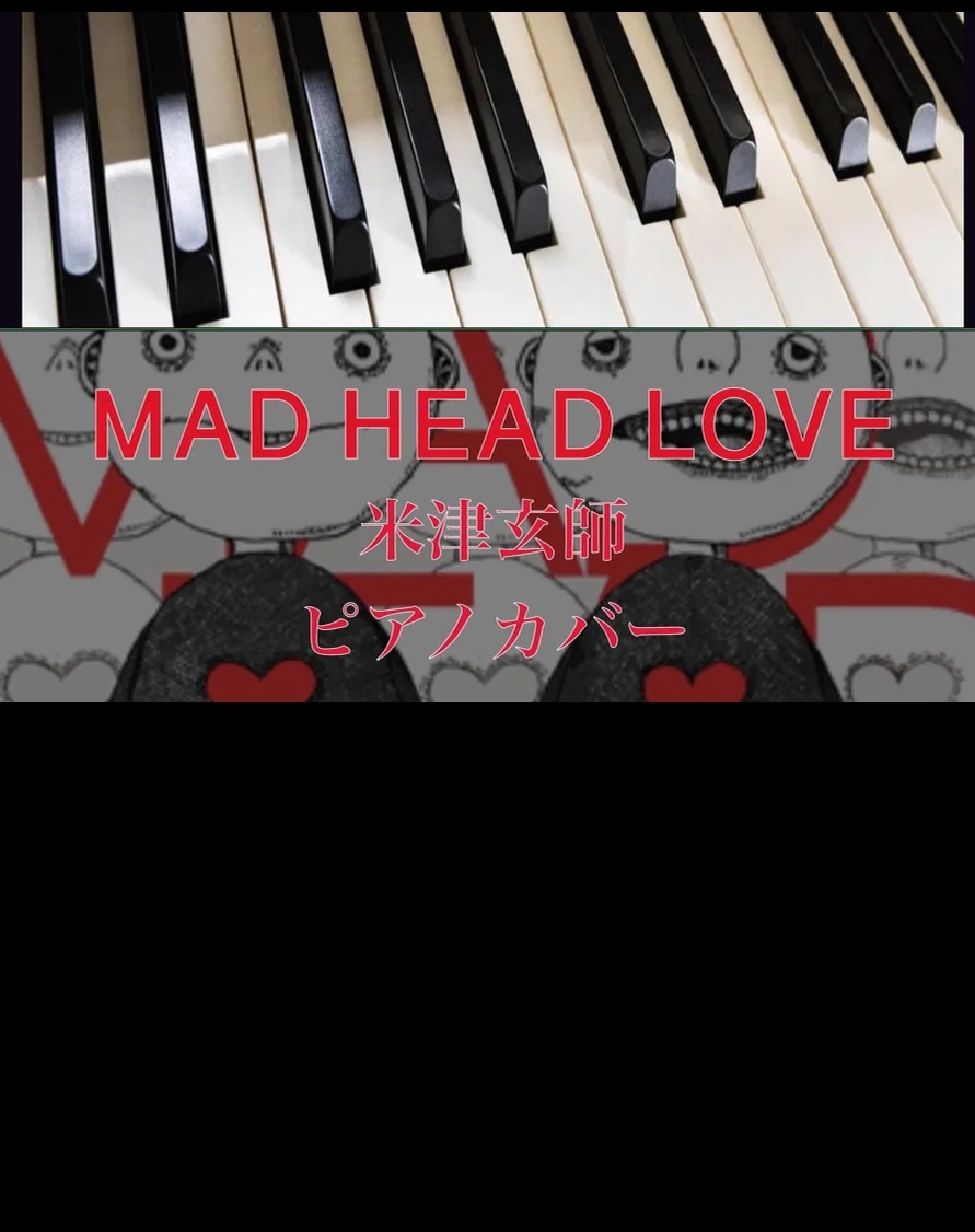 MAD HEAD LOVE - Kenshi Yonezu (solo piano) by Yoshi’s play with music