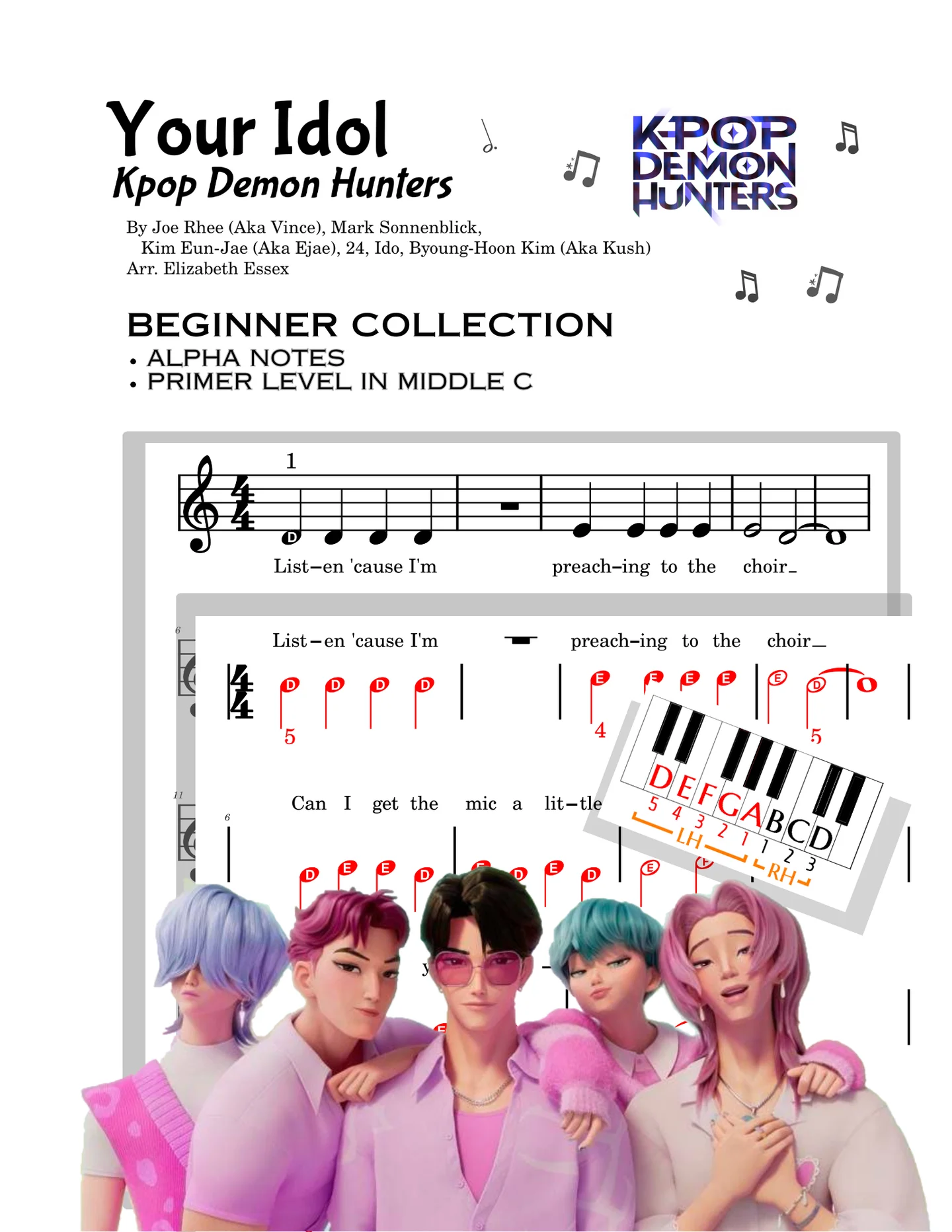 Your Idol - Joe Rhee (Aka Vince), Mark Sonnenblick,     Kim Eun-Jae (Aka Ejae), 24, Ido,  Byoung-Hoon Kim (Aka Kush) (Chorus only: Alpha note and Primer Staff at Middle C) by Elizabeth Essex