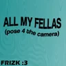 All My Fellas