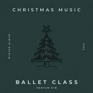 Christmas Music for Ballet Class