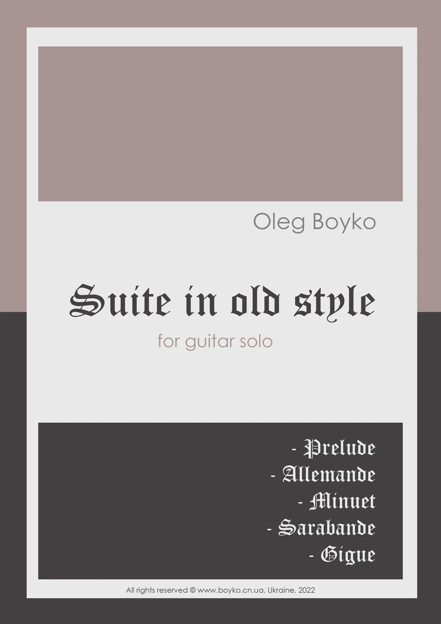 Suite in old style for guitar solo - Oleg Boyko (- Prelude, Allemande, Minuet, Sarabande, Gigue)