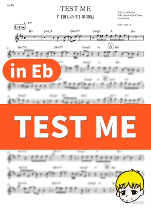 TEST ME - CHANMINA ([Oshi No Ko] Season 3 / in Eb) by muta-sax