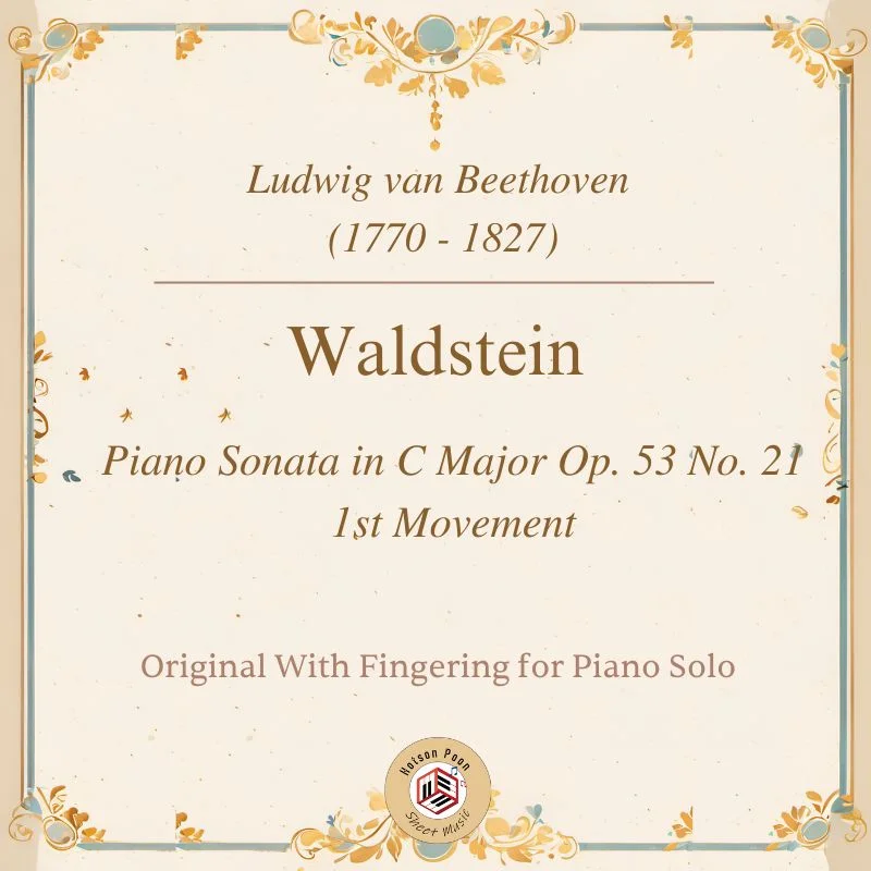 Sonata in C Major - Op. 53 No. 21“Waldstein”)- 1st Mov - Ludwig van Beethoven (For Piano Solo Original With Fingered) by poon