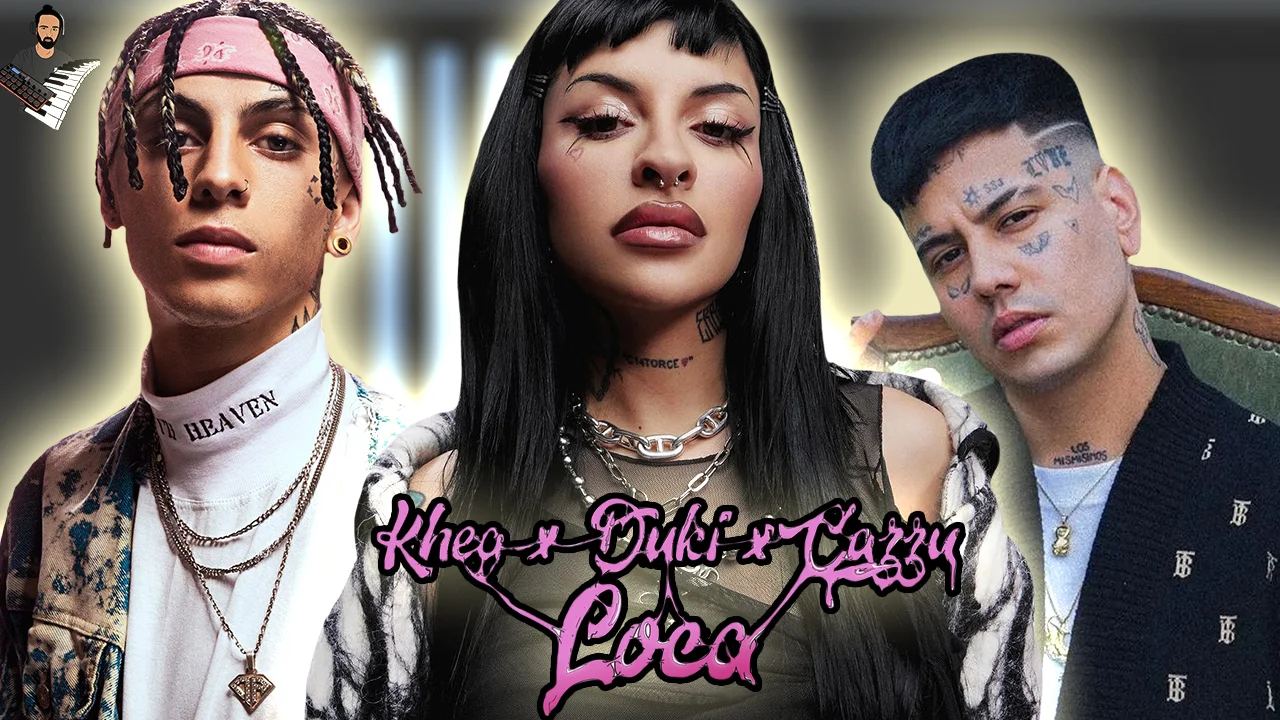 Loca - Khea ft. Duki & Cazzu