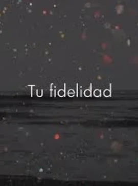 Tu Fidelidad - Marcos Witt by C. Park