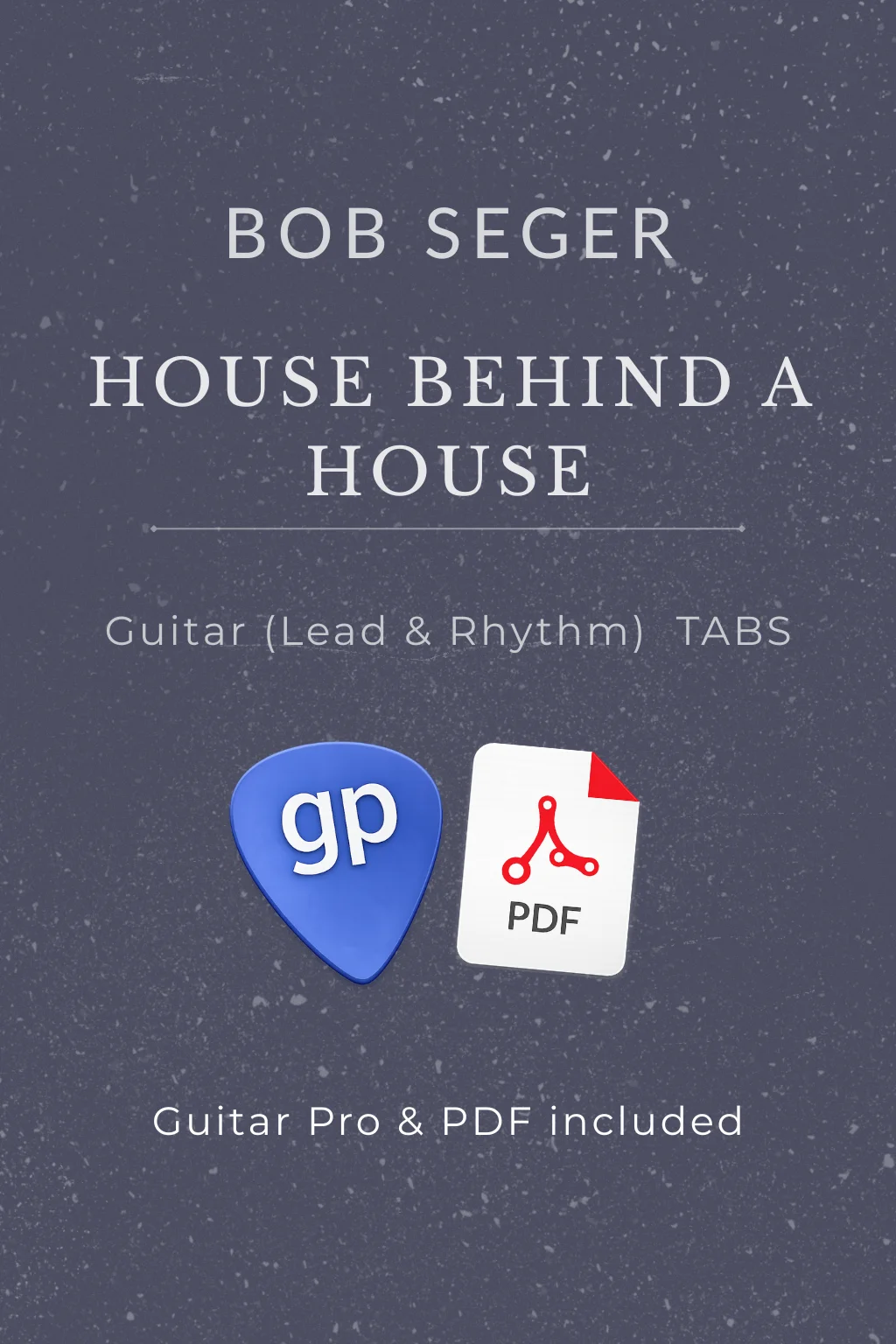 House Behind A House - Bob Seger by GPTabs!