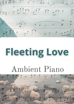 Fleeting Love - Max Potseluiev (ambient piano, easy listening, new age) by Max Potseluiev