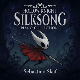 Hollow Knight: Silksong Piano Collection