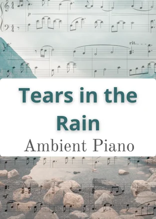 Tears in the Rain - Max Potseluiev (ambient piano, new age, easy listening, relax) by Max Potseluiev
