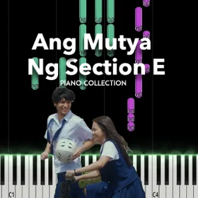 Ang Mutya ng Section E Piano Cover Collection