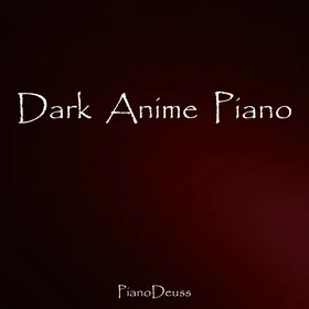 Dark Anime Piano Music Collection