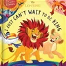 I Just Can't Wait to Be King