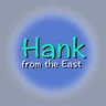Hank from the East