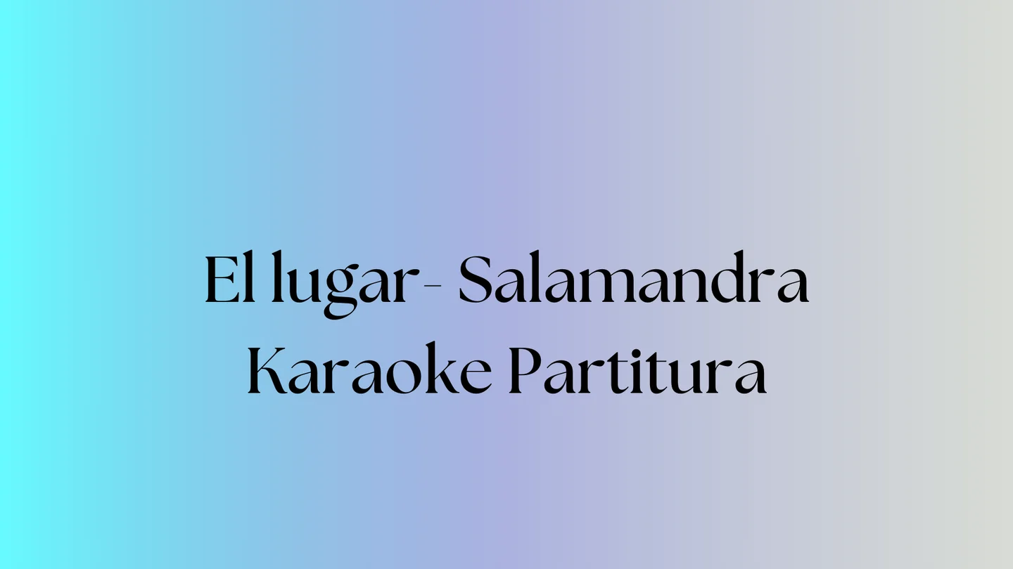 El lugar - Salamandra (Vocal) by Rebeca Benítez