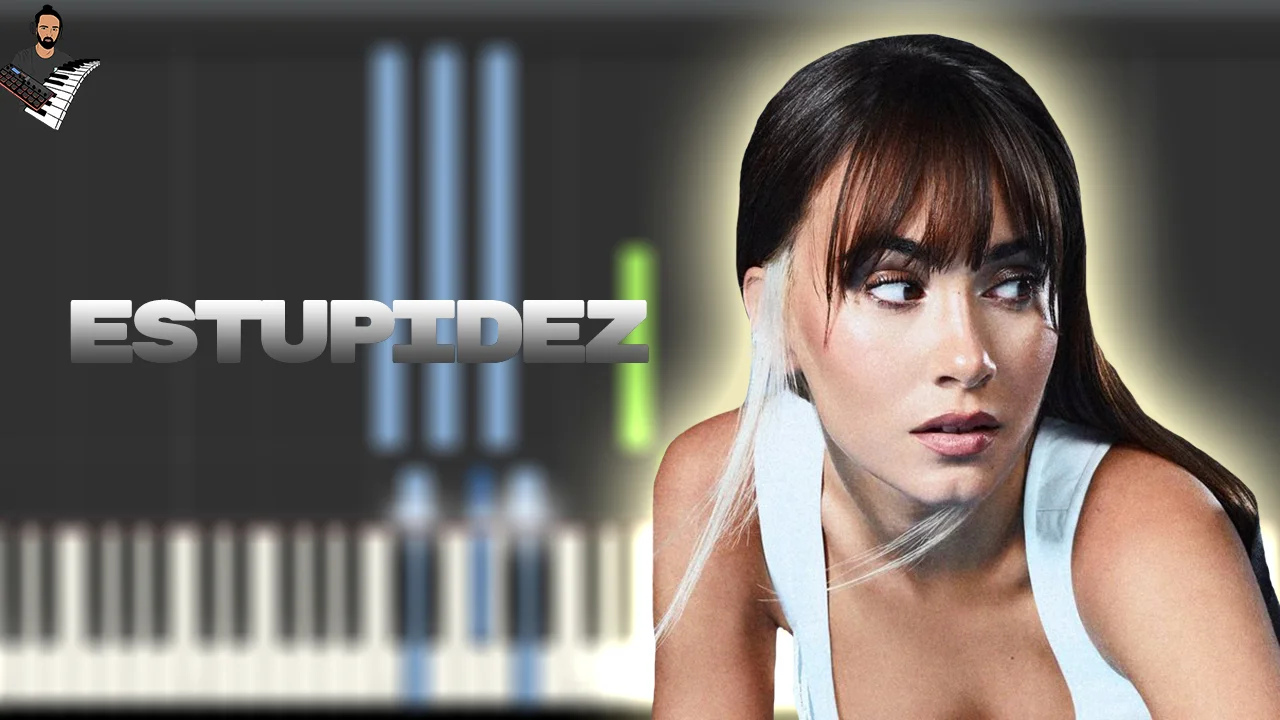 ESTUPIDEZ - Aitana &amp; Beret