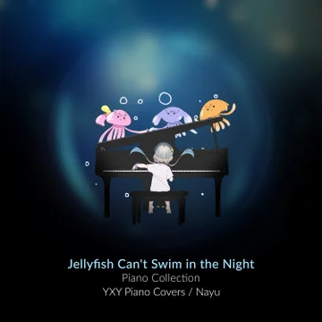 Jellyfish Can't Swim in the Night Piano Collection