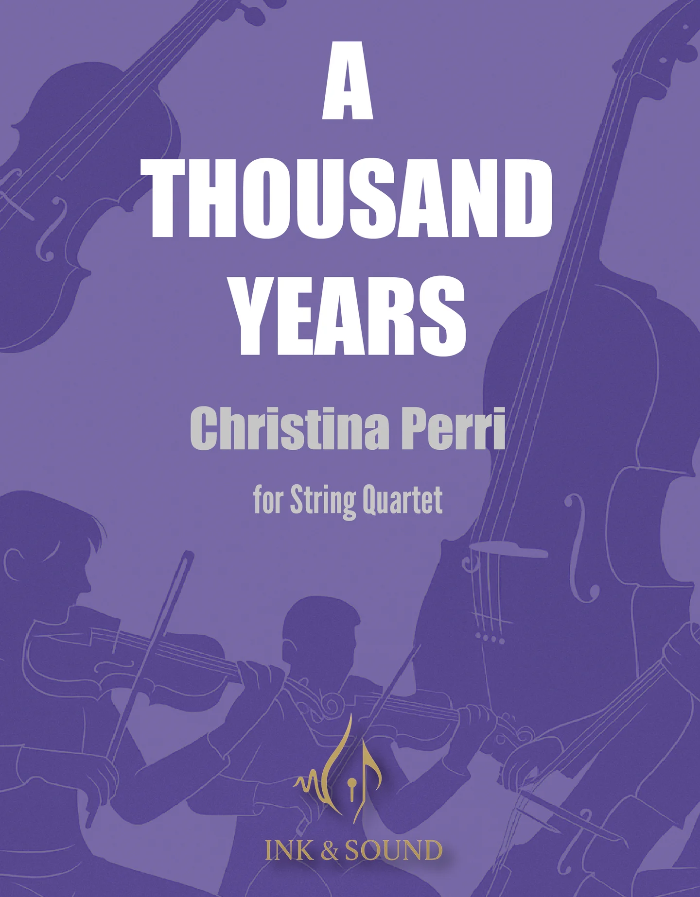 A Thousand Years - Christina Perri (String Quartet) by Ink & Sound