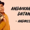 Andaikan Kau Datang