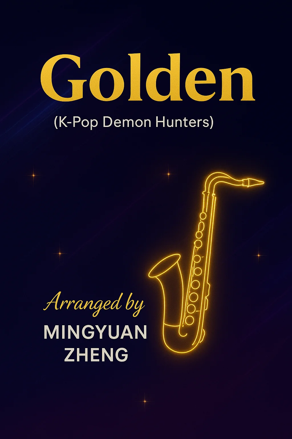 Kpop Demon Hunters - Golden (Alto Sax) - Huntr/x (Alto Sax Solo) by Mingyuan Zheng