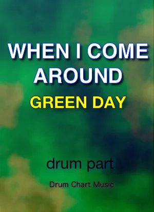 When I Come Around (完コピ譜、Special譜、2セット) - Green Day by Drum Chart Music