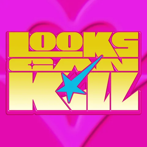 Looks Can Kill