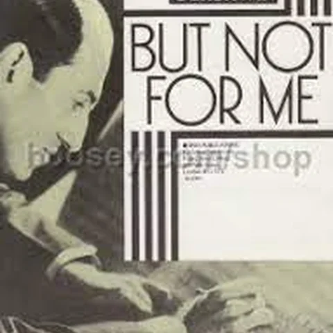 But Not For Me