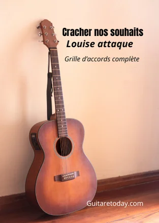 Cracher nos souhaits - Louise attaque by Guitaretoday.com