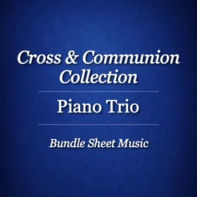 Cross & Communion Hymns | Piano Trio