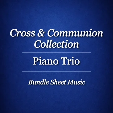 Cross & Communion Hymns | Piano Trio