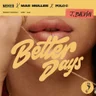 Better days