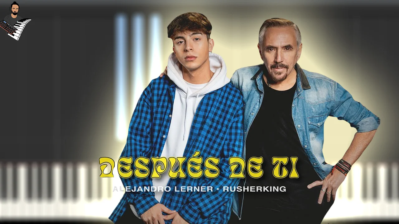 Después de Ti - Alejandro Lerner, Rusherking