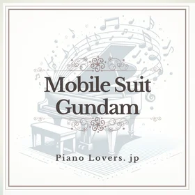 【Mobile Suit Gundam】Piano sheet music collection