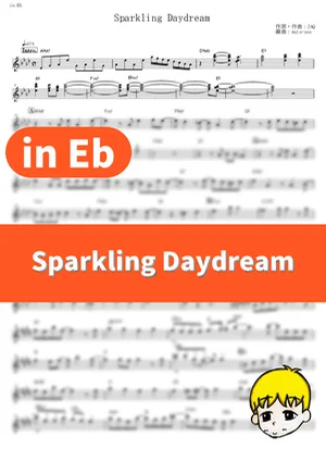 Sparkling Daydream - ZAQ (Love, Chunibyo & Other Delusions! / in Eb) by muta-sax